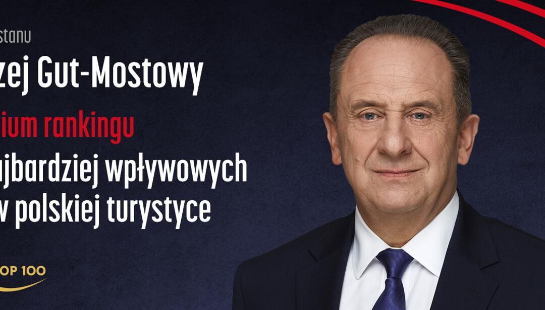 Wiceminister Andrzej Gut-Mostowy po raz kolejny w gronie 100 najbardziej wpływowych osób w polskiej turystyce